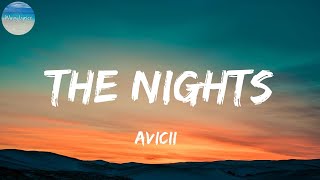 Avicii The Nights (lyrics) | Wavy Lyrics