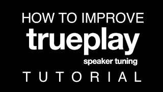 How-to IMPROVE Sonos Trueplay - NEW METHOD How-to Step-by-step Tutorial for better Dolby Atmos