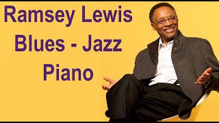 Ramsey Lewis Blues/Jazz Piano &quot;Consider the Source&quot;