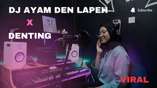 DJ AYAM DEN LAPEH X DENTING SLOW REMIX FULL BASS TERBARU 2023