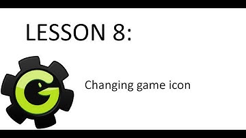 [Game Maker Tutorial] Lesson 8 - Changing Game Icon