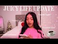 Grwm  juicy life update