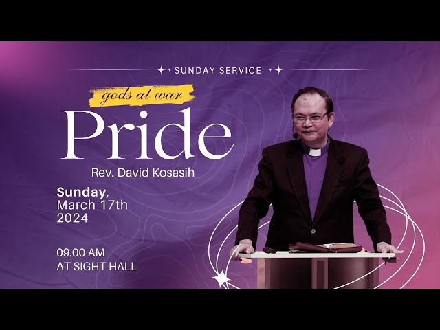 T&Y SUNDAY SERVICE, March 17th, 2024 - Rev. David Kosasih - Pride