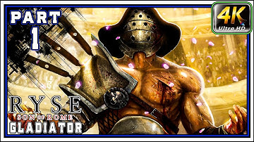 RYSE SON OF ROME GLADIATOR Full Gameplay Walkthrough PART 1 - Barbarous [4K 60FPS] - No Commentary