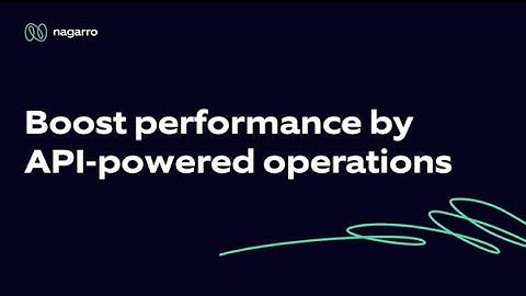 Boost performance by API-powered operations | Nagarro