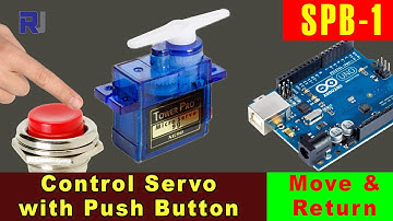 Control Servo motor with a Push Button:  Move Servo and Return SPB-1