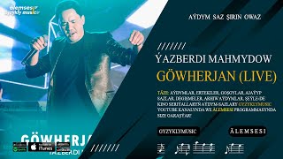 Yazberdi Mahmydow - Göwherjan (Live) Janlysesde Resimi