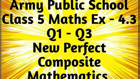 Common Factors and H.C.F.|Army Public School Class5 Maths Unit4 Ex4.3NewPerfectCompositeMathematics