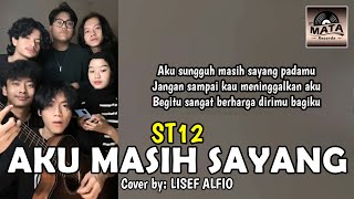 Aku Masih Sayang - ST12 Cover by Lisef Alfio (ANDERS)