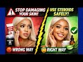 Steroid Creams &amp; Skin Whitening: The RIGHT Way to Use Them Without Destroying Your Skin