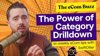 Mega menus aren't enough: you need a CATEGORY DRILLDOWN | The eCom Buzz Ep. 18