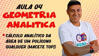 AULA 04 | Geometria Analítica (Cálculo de Áreas Poligonais - Regra do Agrimensor)