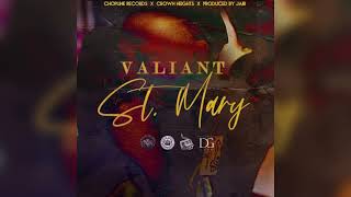Valiant - St.Mary | Official Audio