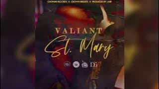 Valiant - St.Mary |  Audio