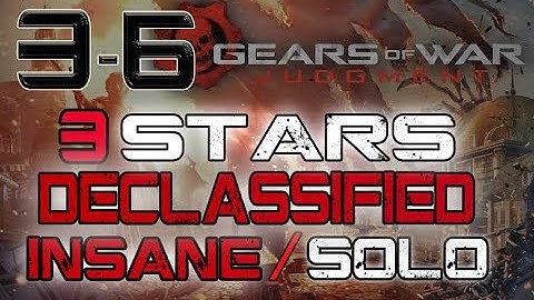Gears of War: Judgment | 3 Stars Declassified | Insane Difficulty Guide/Walkthrough [SOLO] | Act 3-6
