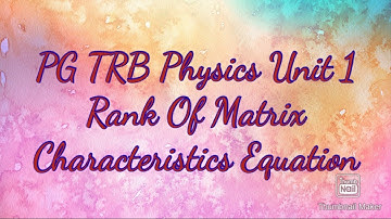 PG TRB Physics unit 1 Rank of matrix