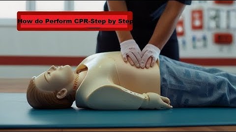 How to Perform CPR - Step-by-Step Guide