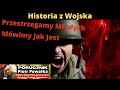 Jak jest w wojsku przestrzegamy i zachcamy wojskowe historie