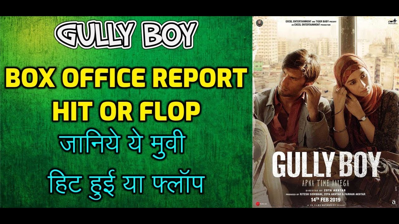 RANVEER SING - GULLY BOY 2019 - MOVIE VERDICT HIT OR FLOP ~NETT BOX OFFICE GROSS COLLECTION