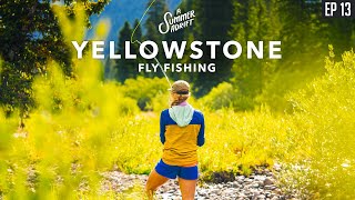 FISHING AND HIKING IN YELLOWSTONE | A Summer Adrift | Episode 13