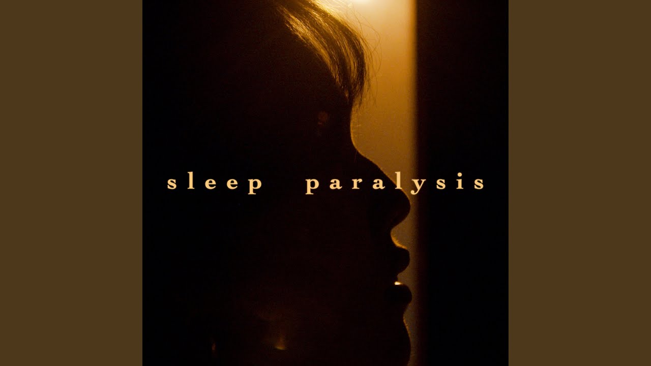 Watch Sleep Paralysis on YouTube Watch Sleep Paralysis on YouTube