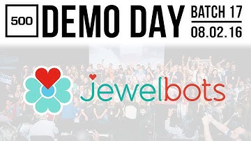 [500 STARTUPS DEMO DAY 2016] BATCH 17, JewelBots