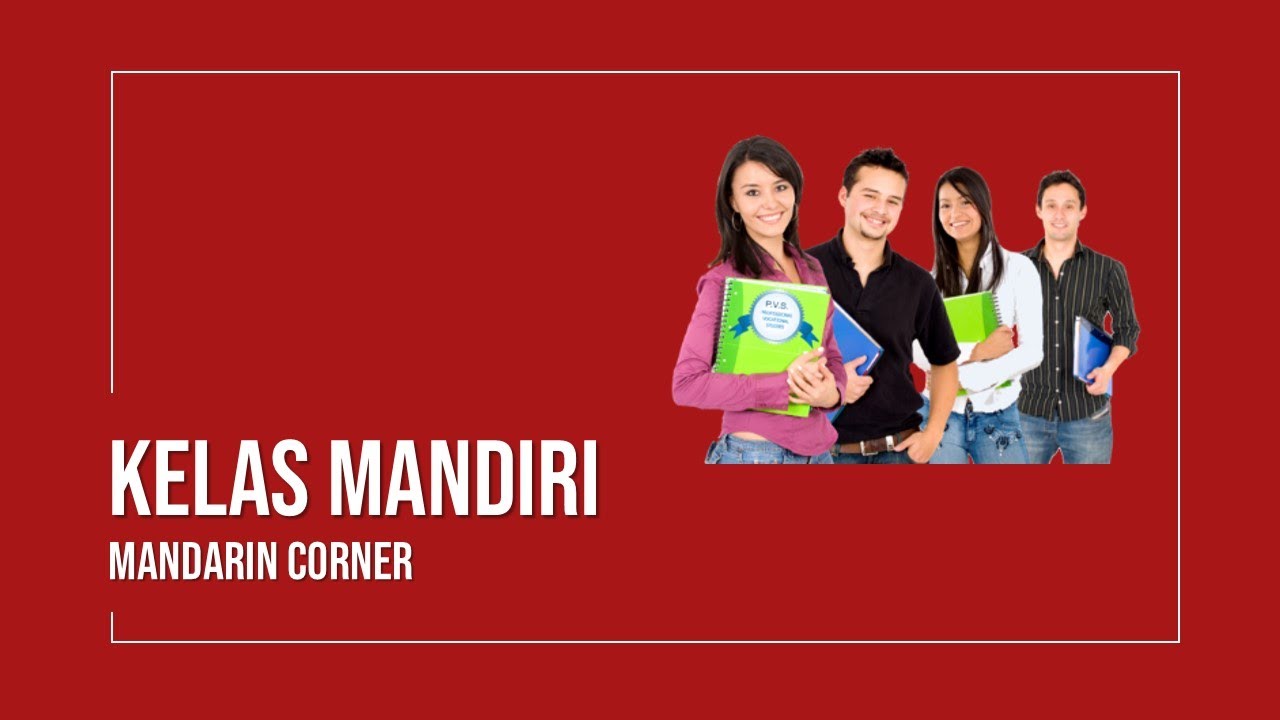 Kelas Mandiri Mandarin Corner YouTube