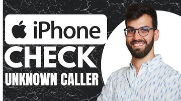 Check Unknown Caller On iPhone - EASY How To Guide