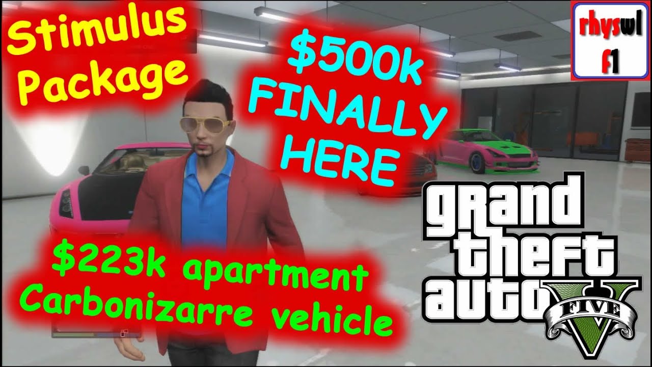 GTA 5 $500,000 Finally Here! Stimulus Package Free $500k Money | $223k Apartment and Carbonizzare