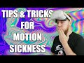 Tips & Tricks to Tackle VR Motion Sickness