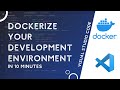 Dockerize your Development Environment