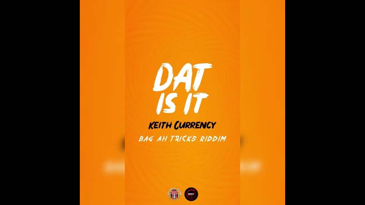 Keith Currency - Dat Is It | Bag Ah Tricks Riddim | Vincy Soca 2023