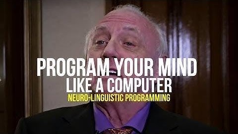 Program Your Mind Like a Computer | Dr Richard Bandler (CO-Founder of NLP)