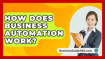 How Does Business Automation Work? - BusinessGuide360.com