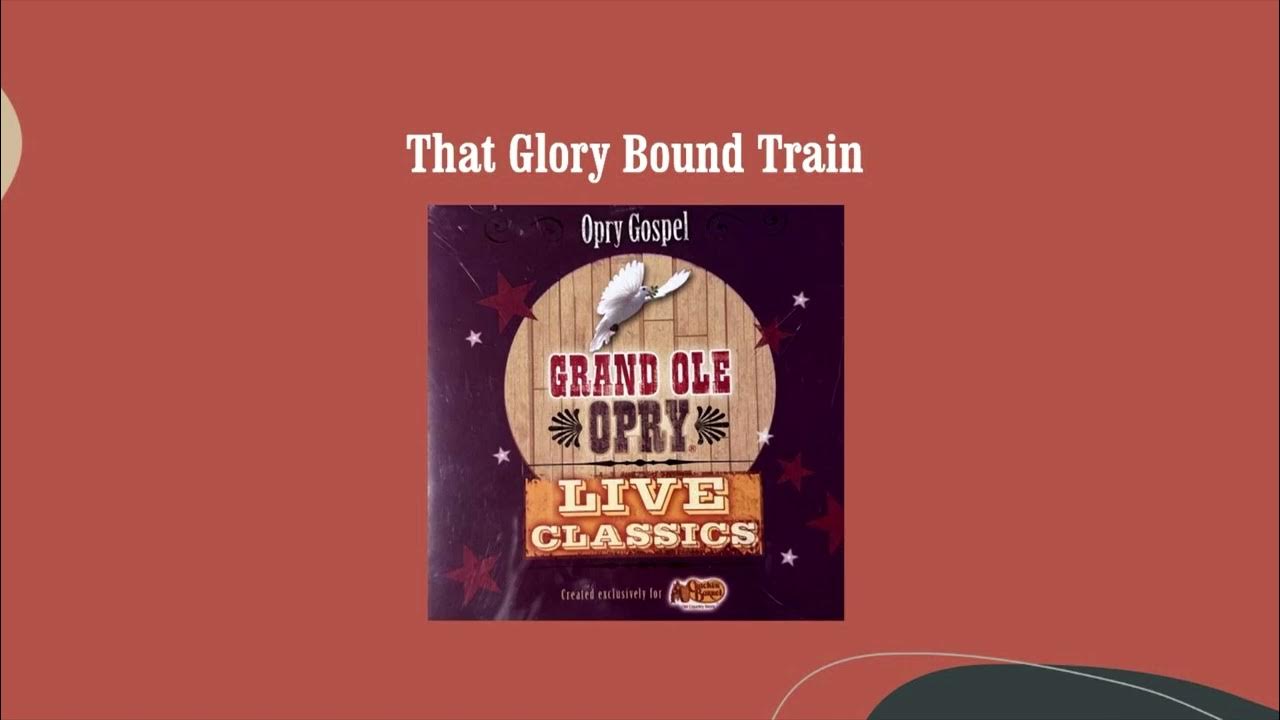 That Glory Bound Train - Roy Acuff That Glory Bound Train - Roy Acuff