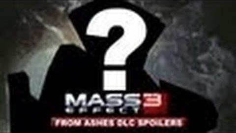 Mass Effect 3 - From Ashes DLC Spoilers