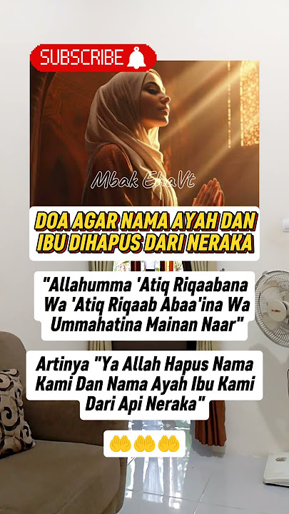 Doa Agar Nama Ayah Dan Ibu Dihapus Dari Neraka #doa #trending #quotes #motivasi #shorts #viralvideo