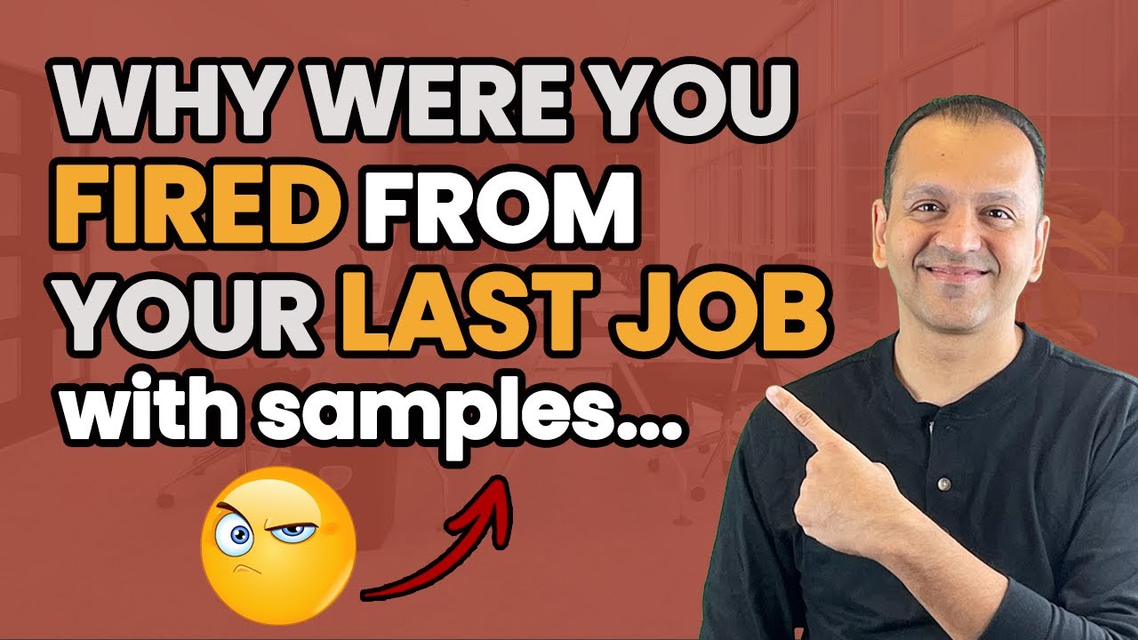 why-were-you-fired-from-your-last-job-say-this-in-your-interview