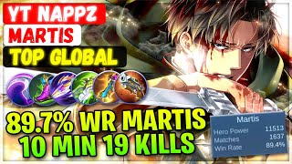 89.7% Win Rate Monster Martis 10 MIN 19 Kills [ Top Global Martis ] YT Nappz - Mobile Legends Build