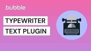 Typewriter Text Plugin - Bubble.io Tutorial