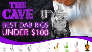 Best Dab Rigs Under 100 - Our Top 10 Favorites