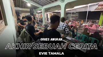 Akhir Sebuah Cerita - Evie Tamala | KeyboardCam Orkes Awuran