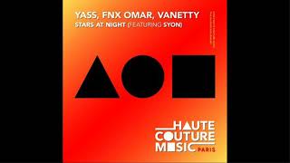 Yass, Syon, FNX OMAR, Vanetty - Stars At Night/Original Mix/