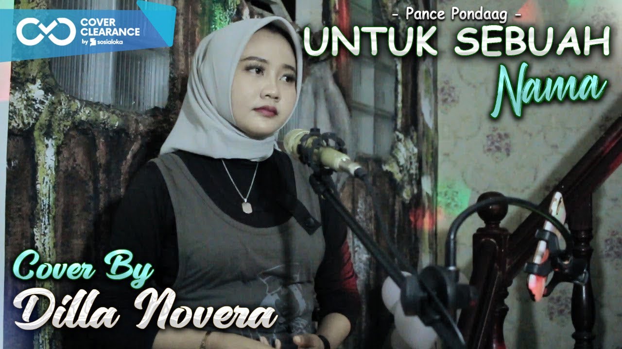 UNTUK SEBUAH NAMA - PANCE PONDAAG COVER BY DILLA NOVERA