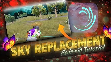 Sky Replacement Android & Ios Tutorial | Sky Replacement Effect in Alight Motion | yt botox