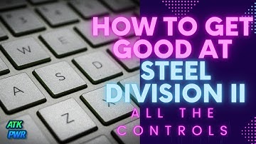Hoe word je goed in de bediening - Steel Division 2