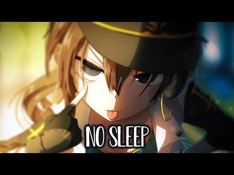 Nightcore - No Sleep