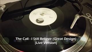 The Call - I Still Believe [Live Version] (1986)