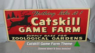 Catskill Game Farm Song (Slowed Down)
