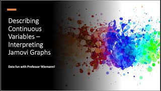 Describing Continuous Variables – Interpreting Jamovi Graphs